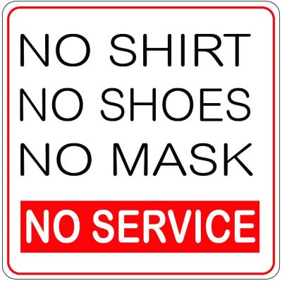 no shirt no shoes no mask no service